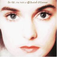 So Far...The Best Of Sinead O`connor
