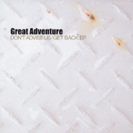 Great Adventure/Don't Advise Us / Get Back E. p.