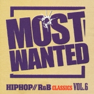 I Love Hip Hop Presents Most Wanted: Vol.6