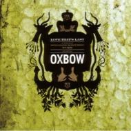 Oxbow/Love That's Last A Wholly Hypnographic  Disturbing Work (+dvd)