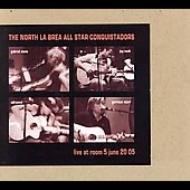 North La Brea All Star Conquistadors/Live At Room 5 June 2005