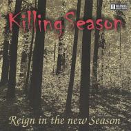 Killing Season/Reign In The New Season