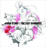 Arab Strap/Last Romance