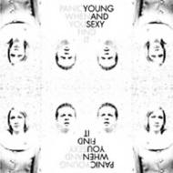 Young  Sexy/Panic When You Find It