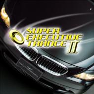 Super Executive Trance 2