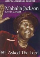 Mahalia Jackson/I Asked The Lord Live In Concert (+cd)