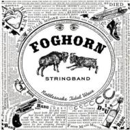 Foghorn Stringband/Rattlesnake Tidal Wave