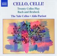 *チェロ・オムニバス*/Cello Celli!-music Of Bach ＆ Brubeck Arranged For Cello Ens： Yale Cellos