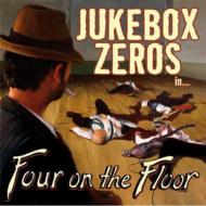 Jukebox Zeros/Four On The Floor
