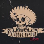 Hellbound Hayride/Live Who Shot A Hole In My Sombrero