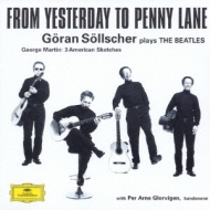 From Yesterday To Penny Lane Goran Sollscher Plays Beatles 2