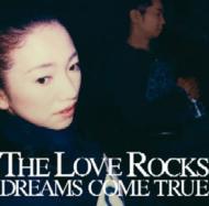 DREAMS COME TRUE/Love Rocks
