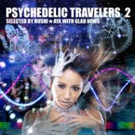 Various/Psychedelic Travelers 2 Selected By Hoshi Aya With Glad News