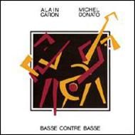 Alain Caron / Michel Donato/Basse Contre Basse