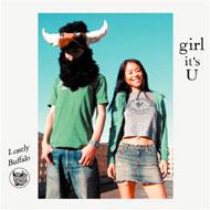 Girl It's U/Lonely Buffalo