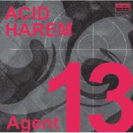 Acid Harem/Agent 13