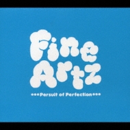 Fine Artz/Persuit Of Perfection