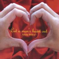 Arlene Bishop/Cut A Man's Heart Out
