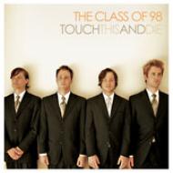 Class Of 98/Touch This And Die