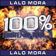 Lalo Mora/100% Norteno Vol.1