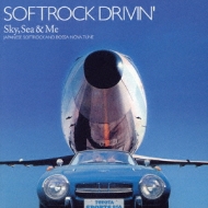 Softrock Drivin`-Sky.Sea And Me Japanese Softrock And Bossa Nova