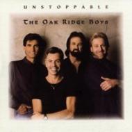 Oak Ridge Boys/Unstoppable
