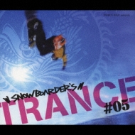 Various/Trance Rave Presents Snowboarder's Trance #5