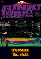SPARKS GO GO 15th SPECIAL JUNK!JUNK!JUN
