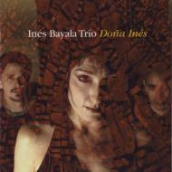 Ines Bayala Trio/Dona Ines