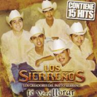 Sierrenos/Te Vere Llorar 15 Hits