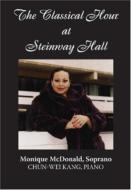 The Classical Hour At Steinway Hall: Monique Mcdonald