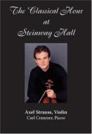 The Classical Hour At Steinway Hall: Axel Strauss