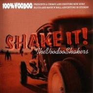 Voodoo Shakers/Shake It