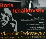 チャイコフスキー、ボリス（1925-1996）/Piano Concerto Etc： B. tchaikovsky(P) Fedoseyev / Moscow Rso
