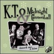 K. t.  Midnight Cannonball/Knock Me A Kiss
