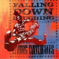 Living Daylights/Falling Down Laughing