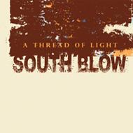 SOUTH BLOW/Thread Of Light