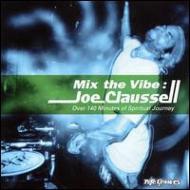 Mix The Vibe : Joe Claussell (Joaquin Joe Clausell) | HMV&BOOKS 