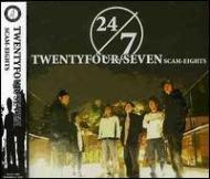 Scam-eights/Twenty Four-seven