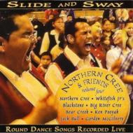 Northern Cree/Slide And Sway