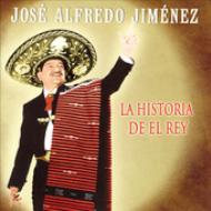Jose Alfredo Jimenez/Historia Del Rey