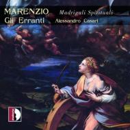 マレンツィオ、ルカ（1553-1599）/Madrigali Spirituali： Casari / Gli Erranti