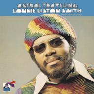 Lonnie Liston Smith  / Astral Travelling 