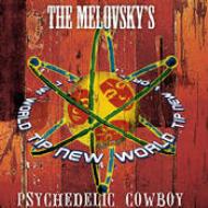 Melovskys/Psychedelic Cowboy