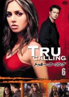 Tru Calling Vol.6