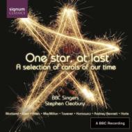One Star, At Last-selection Ofcarols Of Our Time: Cleobury / Bbc Singers