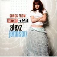 Alexz Johnson/Songs From Instant Star