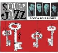 Sour Jazz/Rock  Roll Ligger