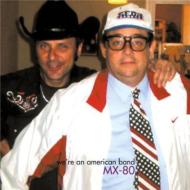 Mx 80/We're An American Band