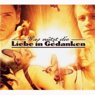 Was Nutzt Die Liebe In Gedanken